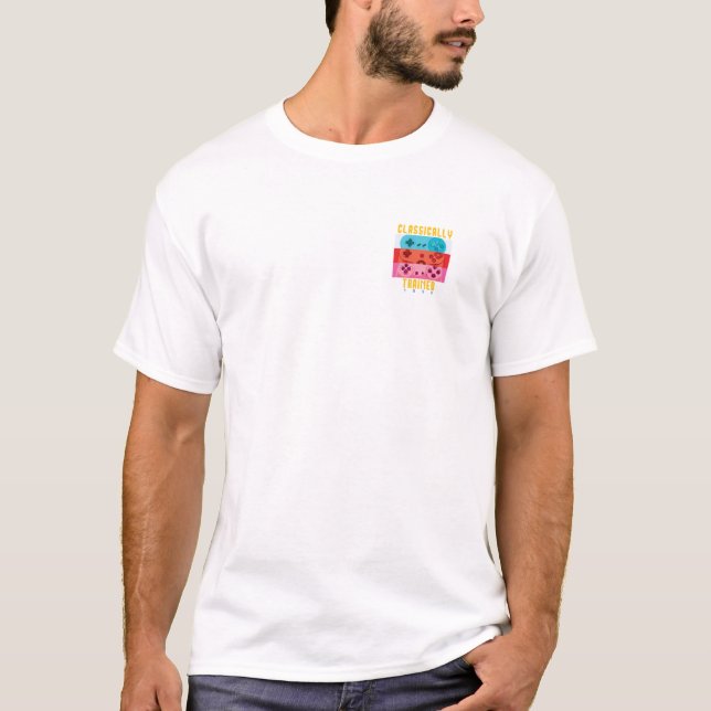 Classically Trained 1990 Retro Gamer Design T-Shirt (Vorderseite)