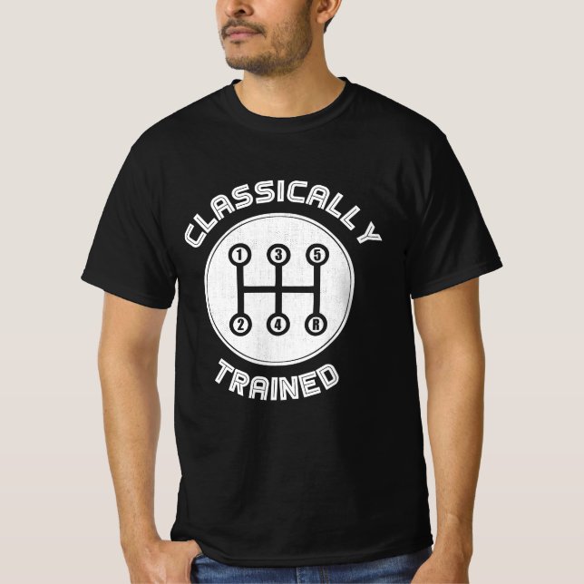 Classically trained Funny Three Pedals Car Guys T-Shirt (Vorderseite)