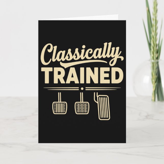 Classically Trained Manual Car Pedals Driving Karte (Vorderseite)