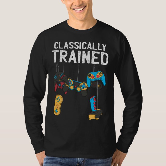 Classically Trained Retro Video and Computer Gamin T-Shirt (Vorderseite)