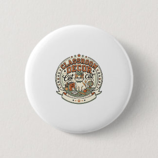 Classroom Decor Cat Classroom Decor Cat Vintage Ve Button