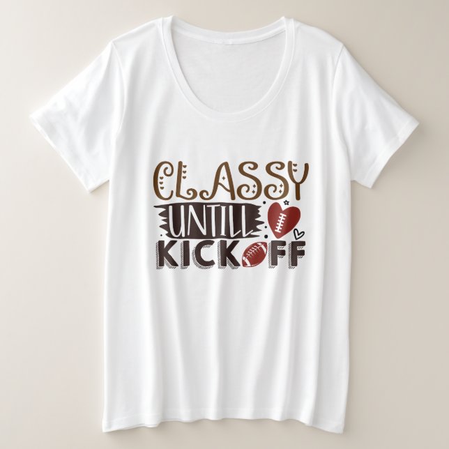 Classy Chick bis Kickoff Große Größe T-Shirt (Design vorne)