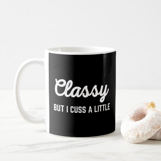 Classy Cuss Funny Zitat Kaffeetasse (Mit Donut)
