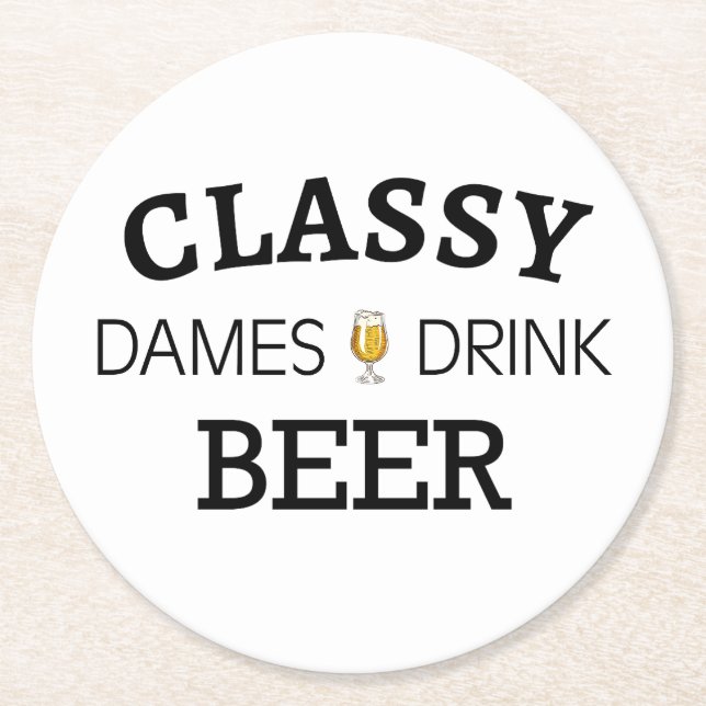 Classy Dames Drink Beer Runder Pappuntersetzer (Vorderseite)