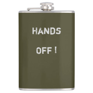 Classy Khaki Flask "Hands Off" Text> Hip Flask Flachmann