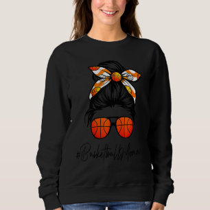 Classy Momma Life Messy Hair Bun Basketball Mutter Sweatshirt