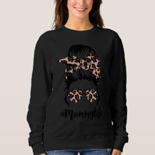 Classy Mommy Life mit Leopard Messy Bun Mother Sweatshirt
