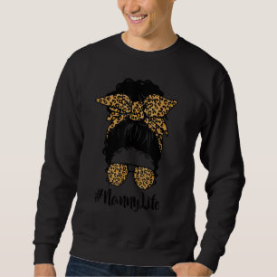 Classy Nanny Life Messy Hair Bun Leopard Women Mot Sweatshirt
