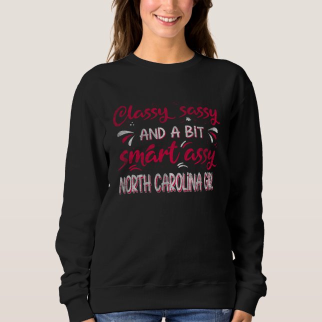 Classy Sassi And A Bit Smart Assi North Carolina G Sweatshirt (Vorderseite)
