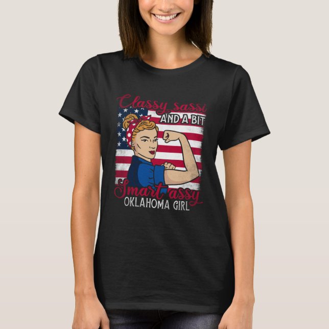 Classy Sassi And A Bit Smart Assi Oklahoma Girl T-Shirt (Vorderseite)