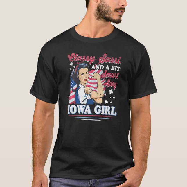 Classy Sassi und ein bisschen Smart Assi Iowa Girl T-Shirt (Vorderseite)