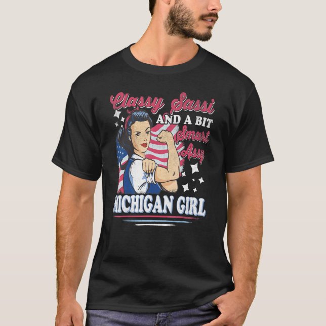 Classy Sassi und ein bisschen Smart Assi Michigan  T-Shirt (Vorderseite)