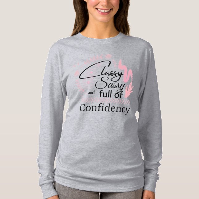 Classy Sassy Confidence Womens Long Sleeve T-Shirt (Vorderseite)