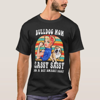 Classy Sassy Mama Bulldog Lover T-Shirt