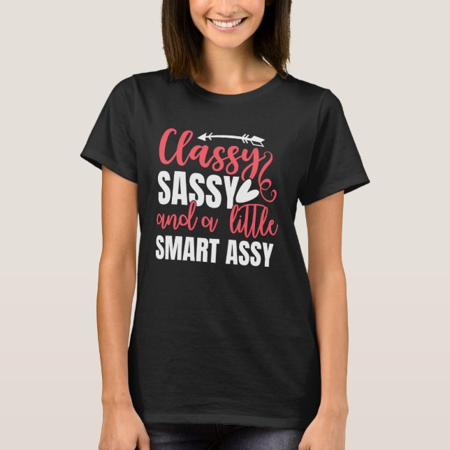 Classy Sassy Smart Assy Cute Cheeky Women s Smart  T-Shirt (Vorderseite)