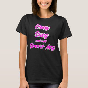 Classy Sassy Smart-Assy Women's T-Shirt