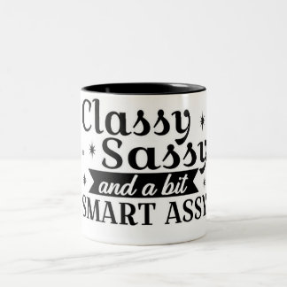 Classy Sassy Tasse