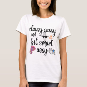 Classy Sassy und ein bisschen clever, trendy Funny T-Shirt