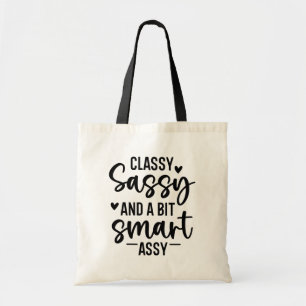 Classy Sassy und ein bisschen Smart Assy Tragetasche