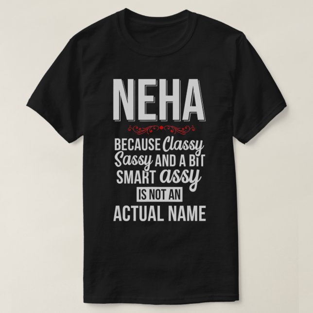 Classy sassy und ein wenig clever Assy NEHA Person T-Shirt (Design vorne)