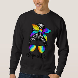 Classy StepMom Life Messy Bun Gefärbte Krawatte Wo Sweatshirt