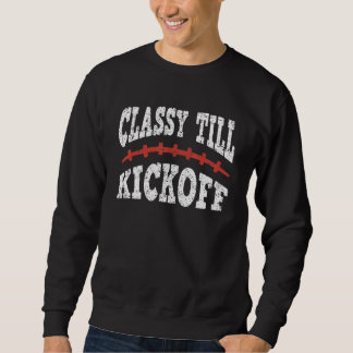 Classy till Kickoff 1 Sweatshirt