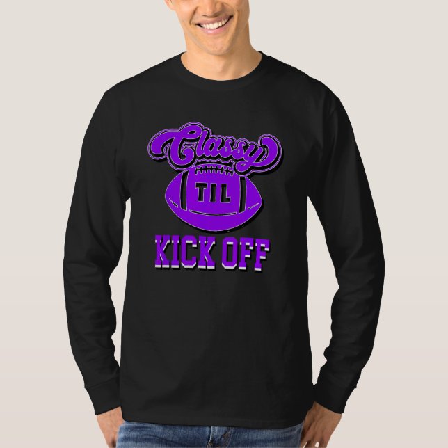 Classy Until Kick Off Womens Youth American Footba T-Shirt (Vorderseite)