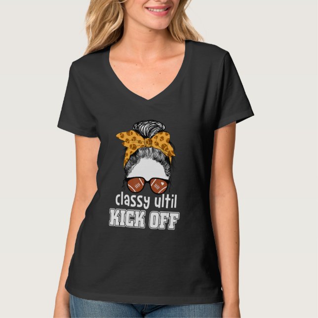 Classy Until Kickoff American Football Girl Game D T-Shirt (Vorderseite)