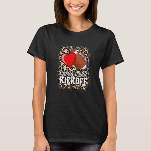 Classy Until Kickoff American Football Heart  Game T-Shirt (Vorderseite)