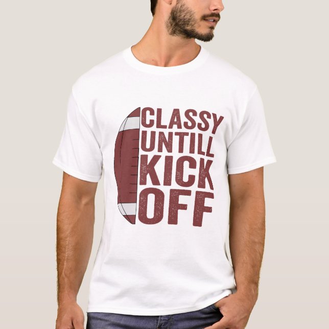Classy Untill kick off Funny Fantasy Football Gesc T-Shirt (Vorderseite)