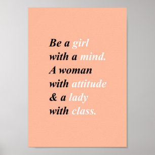 Classy woman quote. Girly poster