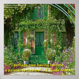 Claude Monet Haus & Blumenmalerei-Zitat Poster