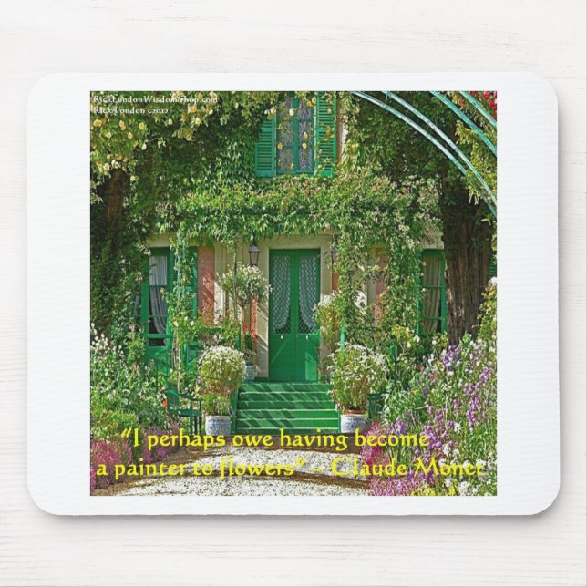 Claude Monet Zuhause & Quote - Karten und T-Shirts Mousepad (Vorne)
