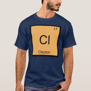 Clayton Name Chemistry Element Periodische Tabelle T-Shirt