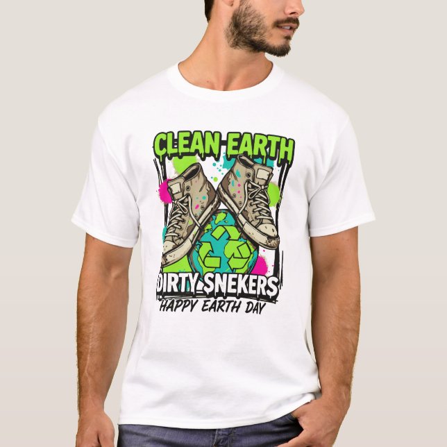 Clean Earth Dirty Sneakers T-Shirt (Vorderseite)