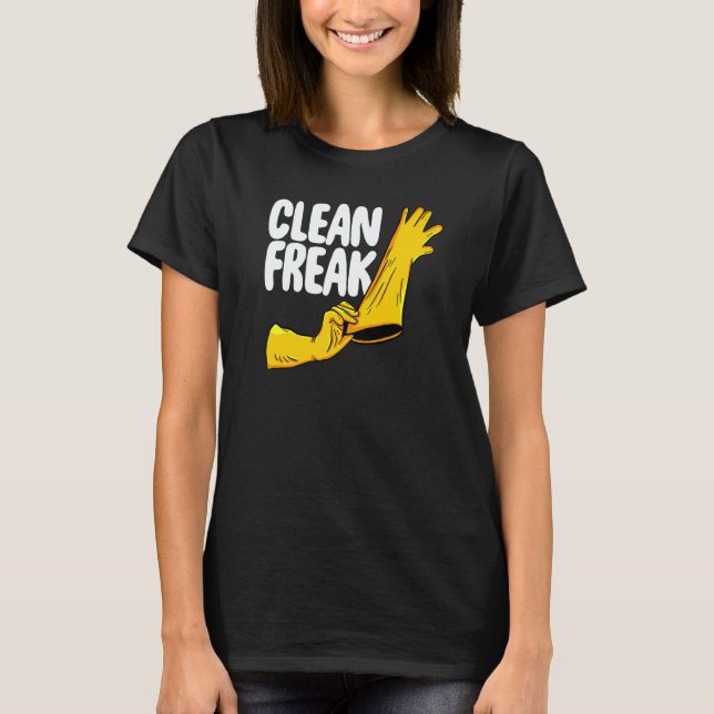 Clean Freak Cleaner  Women Cleaning Team   4 T-Shirt (Vorderseite)