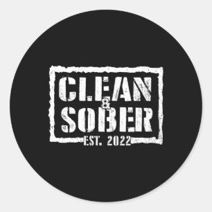 Clean Sober Est 2022 Sobriety Motivierend Support Runder Aufkleber