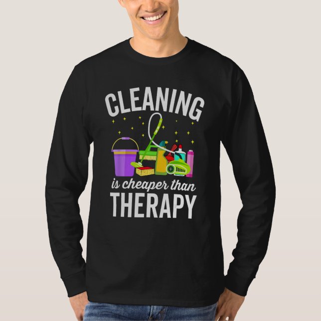 Cleaning Is Cheaper Therapy  Housekeeping Cleaning T-Shirt (Vorderseite)