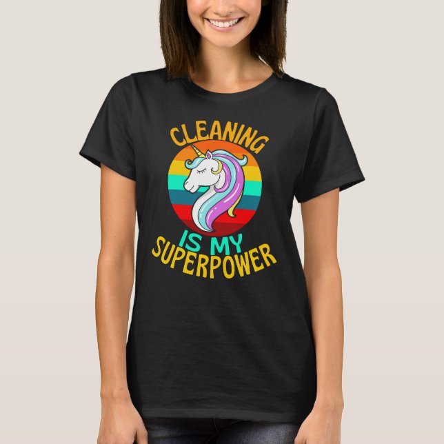 CLEANING Is My Superpower Unicorn Lover T-Shirt (Vorderseite)