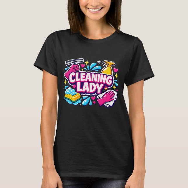 Cleaning Lady Housekeeping Cleaning Lover T-Shirt (Vorderseite)