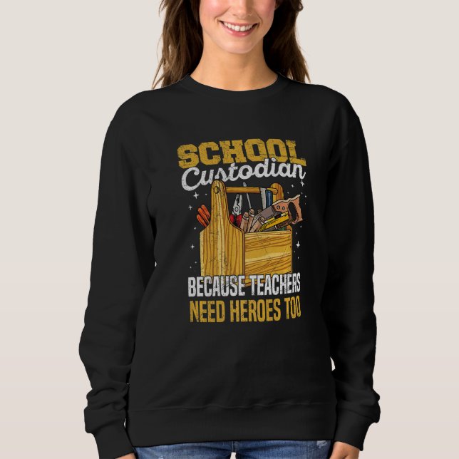 Cleaning School Custodian for a School custodian   Sweatshirt (Vorderseite)