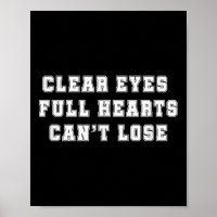 Clear Eyes Full Hearts kann nicht verlieren