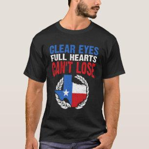 Clear Eyes Full Hearts kann nicht verlieren T-Shirt