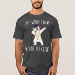 Clear to Close Gift Funny Mortgage Loan Banker T-Shirt<br><div class="desc">Clear to Close Gift Funny Mortgage Loan Banker fathers day,  funny,  father,  dad,  birthday,  mothers day,  humor,  christmas,  cute,  cool,  family,  mother,  daddy,  brother,  husband,  mom,  vintage,  grandpa,  boyfriend,  day,  son,  retro,  sister,  wife,  grandma,  daughter,  kids,  fathers,  grandfather,  love</div>