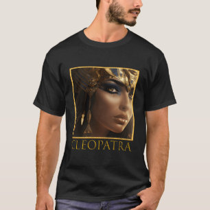 Cleopatra Ägyptischer Pharao Powerful Female Ruler T-Shirt