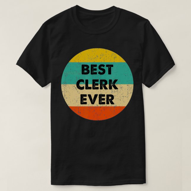 Clerk Best Clerk Ever T-Shirt (Design vorne)