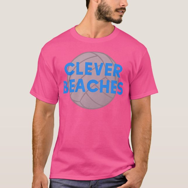 Clever Beaches Funny Volleyball T-Shirt (Vorderseite)