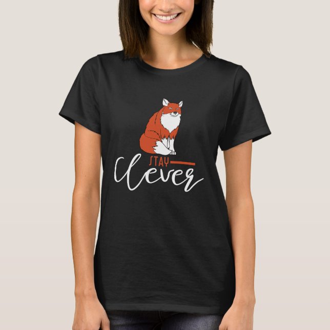 Clever Fox Spirit Animal bleibe T-Shirt (Vorderseite)