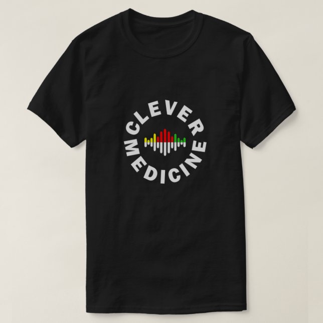 Clever Medicine T - Shirt (Design vorne)