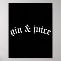 Clic Gothic Fo Shizzle Gin + Juice Shirt Gin Und J